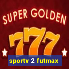 sportv 2 futmax